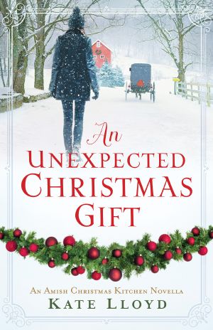 [Amish Christmas Kitchen 01] • An Unexpected Christmas Gift